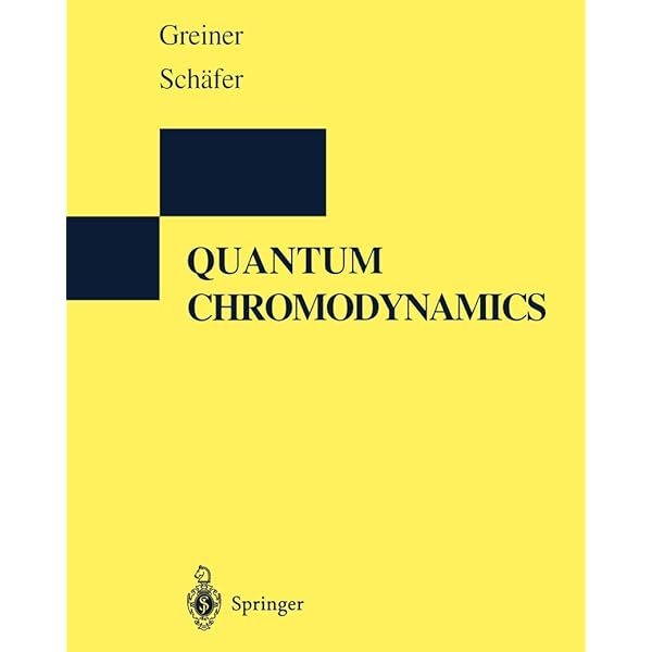 Quantum Chromodynamics: Greiner, Walter, Schramm, Stefan, Stein